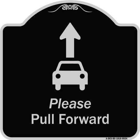 SIGNMISSION Designer Series-Please Pull Forward With Graphic And Ahead Arrow, 18" x 18", BS-1818-9934 A-DES-BS-1818-9934